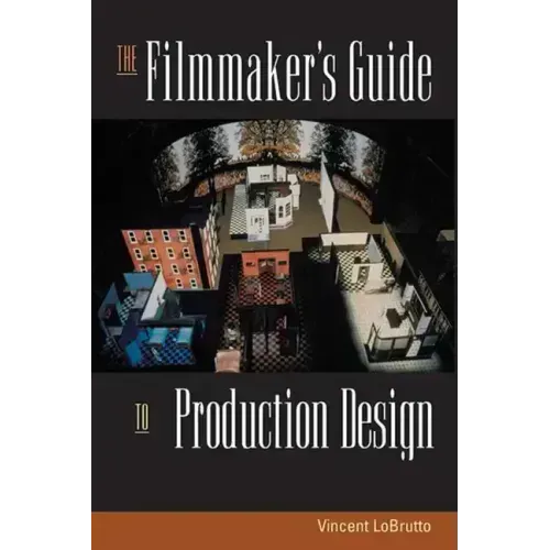 The Filmmaker's Guide to Production Design