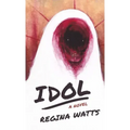 Idol: A Horror Novel