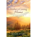 Mother is Coming Home