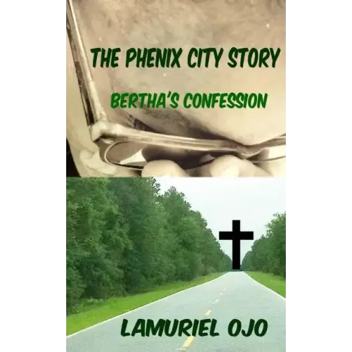 The Phenix City Story, Bertha's Confession