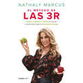 El Método de Las 3 R. Repara, Regenera Y Resetea Tu Cuerpo Y Mente Para Lograr El Bienestar Integral / The Triple R Method