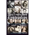 They Coulda Been Contenders: Twelve Actors Who Should Have Become Cinematic Superstars (hardback)