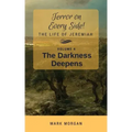 The Darkness Deepens: Volume 4 of 6