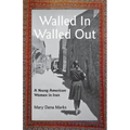 Walled In, Walled Out: A Young American Woman in Iran