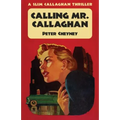 Calling Mr. Callaghan: A Slim Callaghan Thriller