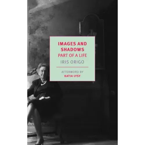 Images and Shadows: Part of a Life