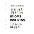 Idioms For Kids: Cartoons and Fun
