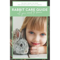 Rabbit Care Guide Book: The Ultimate Bunny Care Book