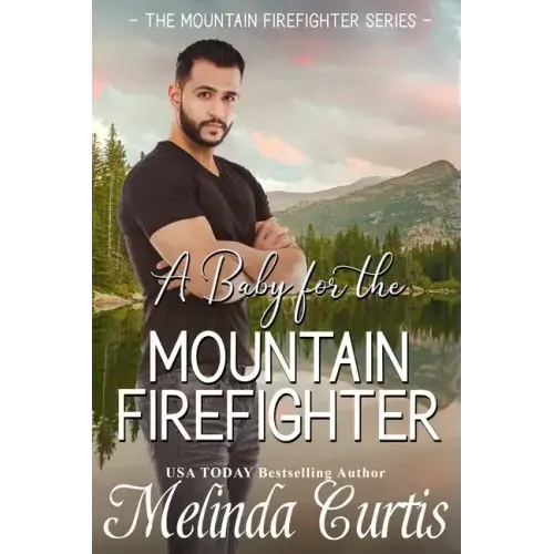 A Baby for the Mountain Firefighter: A May-December Older Woman Romance