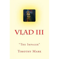 Vlad the Impaler: The Christian Warrior