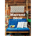 Macrame Decor: 25 Boho-Chic Patterns and Project Ideas