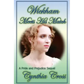 Wickham Meets His Match: A Pride and Prejudice Sequel