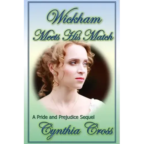 Wickham Meets His Match: A Pride and Prejudice Sequel