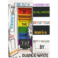 A hundred ways to tell whether or not your man is a queer suspect: This book brings awareness to women in relationships that could be potentially susp