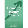 Growing Happy Clients: Our processes & experiences for growing fortune 500 corporates & the fastest growing scaleups