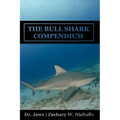 The Bull Shark Compendium