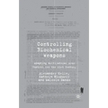 Controlling Biochemical Weapons: Adapting Multilateral Arms Control for the 21st Century