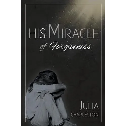 His Miracle of Forgiveness