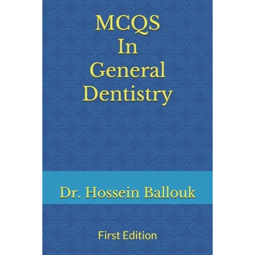 MCQs In General Dentistry: To Prepare For Prometric Exam