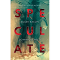 Speculate: A Collection of Microlit