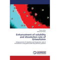 Enhancement of solubility and dissolution rate of Griseofulvin