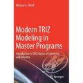 Modern Triz Modeling in Master Programs: Introduction to Triz Basics at University and Industry