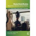 Musical Gentrification: Popular Music, Distinction and Social Mobility