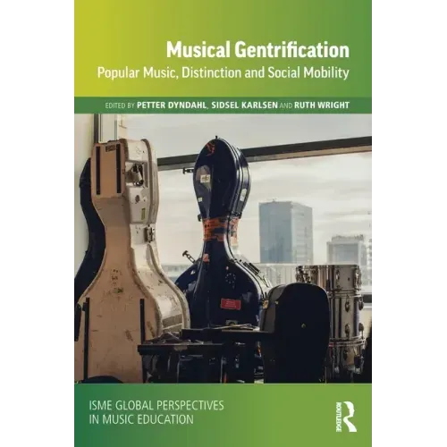 Musical Gentrification: Popular Music, Distinction and Social Mobility
