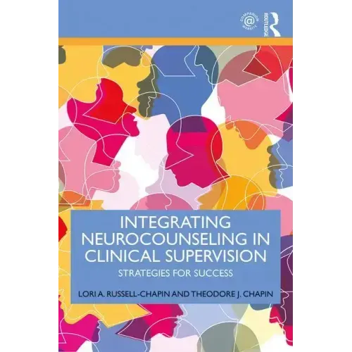 Integrating Neurocounseling in Clinical Supervision: Strategies for Success