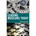 Leading Museums Today: Theory and Practice