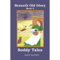 Soddy Tales (Beneath Old Glory: Book 4)