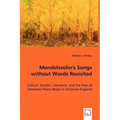 Mendelssohn's Songs without Words Revisited