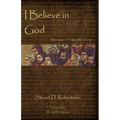 I Believe in God: Sermons from The Apostles' Creed