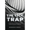 The Tech Trap