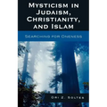 Mysticism in Judaism, Christianity, and Islam: Searching for Oneness
