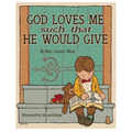 God Loves Me Such That He Would Give