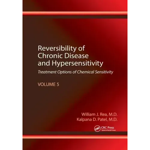 Reversibility of Chronic Disease and Hypersensitivity, Volume 5: Treatment Options of Chemical Sensitivity