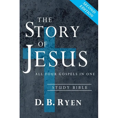 The Story of Jesus: All Four Gospels In One (Study Bible)