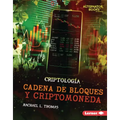 Cadena de Bloques Y Criptomoneda (Blockchain and Cryptocurrency)