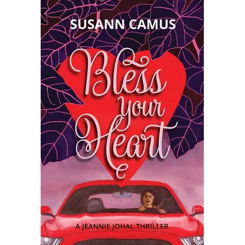 Bless Your Heart: A Jeannie Johal Thriller