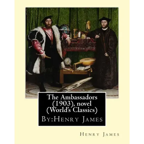 The Ambassadors (1903), By: Henry James, novel (World's Classics)