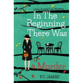 In the Beginning, There Was a Murder: An Amateur Female Sleuth 1950s Cozy Mystery