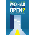 Who Held the Door Open?: Mentoring Through Life's Challenges