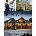 FHA Training Manual for Loan Officers and Loan Processors (2nd Edition): A comprehensive resource that includes the latest updates on FHA loan origina