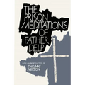The Prison Meditations of Father Alfred Delp