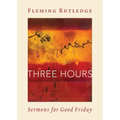 Three Hours: Sermons for Good Friday