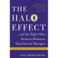 The Halo Effect... and the Eight Other Business Delusions That Deceive Managers