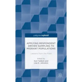 Applying Respondent Driven Sampling to Migrant Populations: Lessons from the Field
