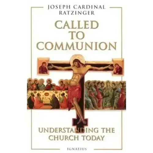 Called to Communion: Understanding the Church Today