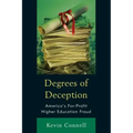 Degrees of Deception: America's For-Profit Higher Education Fraud